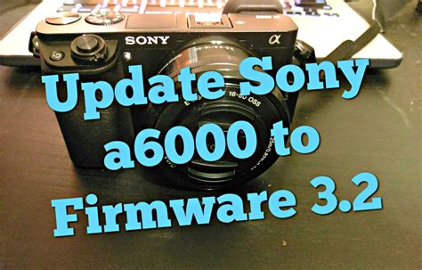 March 3, <strong>2022</strong> at 4:34 am. . Sony a6000 firmware update 2022